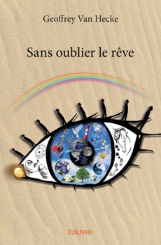 Paperback Sans oublier le rêve [French] Book