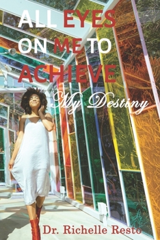 Paperback All Eyes On Me To Achieve My Destiny Book