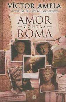 Hardcover Amor contra Roma (Spanish Edition) [Spanish] Book