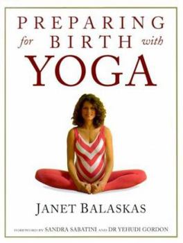 Paperback Preparing for Birth with Yoga: Exercises for Pregnancy and Childbirth Book