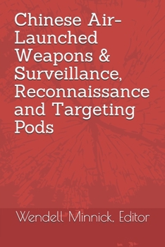 Paperback Chinese Air-Launched Weapons & Surveillance, Reconnaissance and Targeting Pods Book