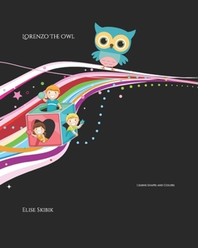 Paperback Lorenzo The Owl: Learns shapes and colors Book
