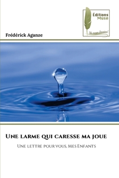 Paperback Une larme qui caresse ma joue [French] Book