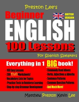 Paperback Preston Lee's Beginner English 100 Lessons For Spanish Speakers (British) Book