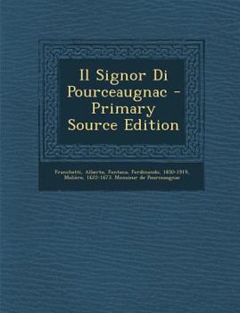 Paperback Il Signor Di Pourceaugnac - Primary Source Edition [Italian] Book