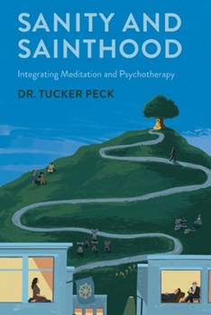 Paperback Sanity and Sainthood: Integrating Meditation and Psychotherapy Book