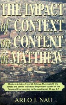 Paperback The Impact of Context on Content in Matthew Book
