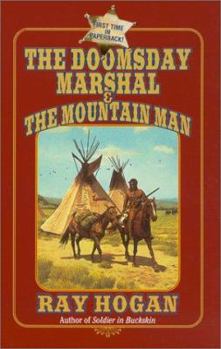 DOOMSDAY MARSHAL AND THE MOUNTAIN MAN, T (A Double D Western) - Book  of the Doomsday Marshal