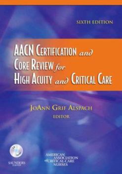 Paperback AACN Certification and Core Review for High Acuity and Critical Care [With CDROM] Book
