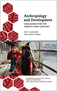 Paperback Anthropology and Development: Challenges for the Twenty-First Century Book