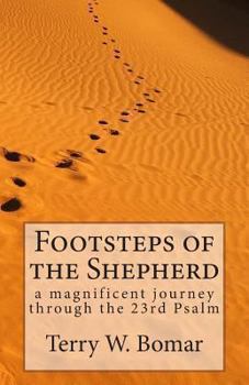 Paperback Footsteps of the Shepherd: a magnificent journey through the 23rd Psalm Book