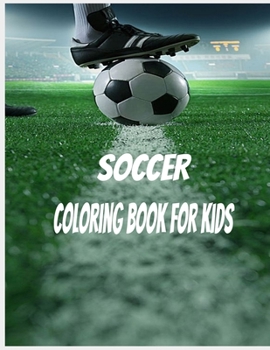 Soccer Coloring Book For Kids Size 8.5"x11"