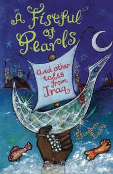 Hardcover Fistful of Pearls and Other Tales from Iraq (Folktales from Around the World) Book