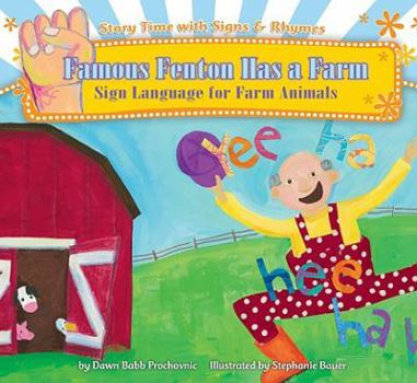 Library Binding Famous Fenton Has a Farm: Sign Language for Farm Animals Book
