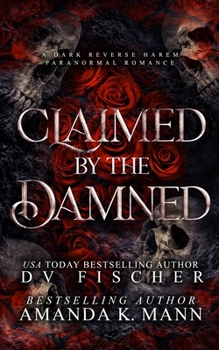 Claimed by the Damned: A Why Choose Wolf Shifter Dark Romance