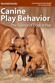 Paperback Canine Play Behavior: The Science of Dogs at Play Book