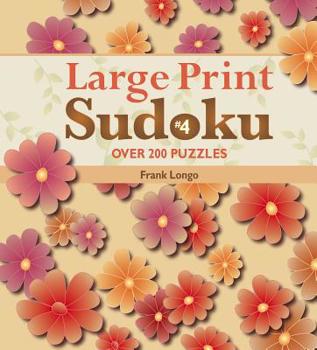Paperback Large Print Sudoku #4: Over 200 Puzzles [Large Print] Book