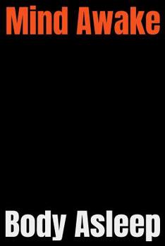 Paperback Mind Awake Body Asleep: Hacker Notebook: 6x9, 100 page, College ruled Book