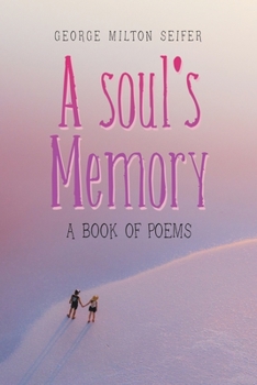 Paperback A Soul's Memory: A Book of Poems Book