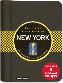 Hardcover The Little Black Book of New York: The Essential Guide to the Quintessential City Book