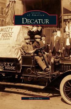 Decatur - Book  of the Images of America: Illinois