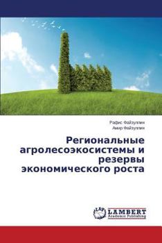 Paperback Regional'nye agrolesoekosistemy i rezervy ekonomicheskogo rosta [Russian] Book
