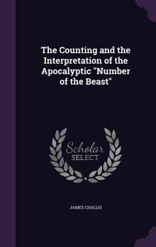 Hardcover The Counting and the Interpretation of the Apocalyptic "Number of the Beast" Book