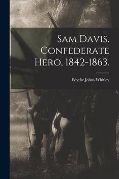 Paperback Sam Davis. Confederate Hero, 1842-1863. Book