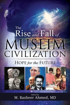 Paperback The Rise and Fall of Muslim Civilization Book