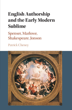 Paperback English Authorship and the Early Modern Sublime: Spenser, Marlowe, Shakespeare, Jonson Book