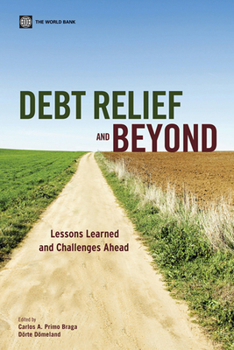 Paperback Debt Relief and Beyond: Lessons Learned and Challenges Ahead Book