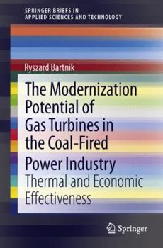 Paperback The Modernization Potential of Gas Turbines in the Coal-Fired Power Industry: Thermal and Economic Effectiveness Book