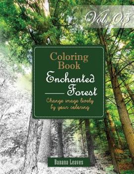 Paperback Enchanted Forest: Gray Scale Photo Adult Coloring Book, Mind Relaxation Stress Relief Coloring Book Vol5: Series of coloring book for ad Book