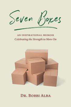 Paperback Seven Boxes: An Inspirational Memoir Celebrating the Strength to Move On Book