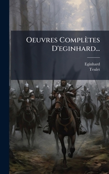 Hardcover Oeuvres Complètes D'eginhard... [French] Book