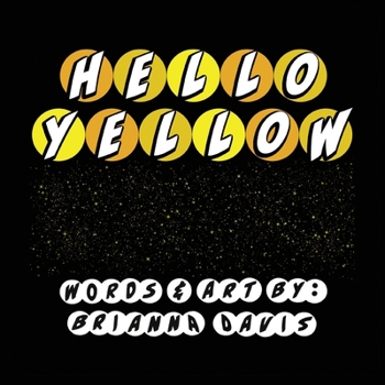 Paperback Hello Yellow: Let's say hello to some things that are yellow! Book