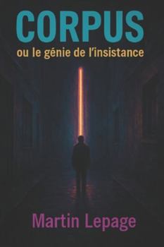 Paperback CORPUS ou le génie de l'insistance [French] Book