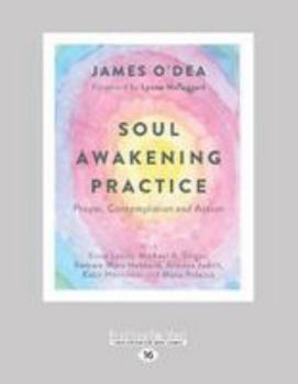 Paperback Soul Awakening Practice: Prayer, Contemplation and Action Book