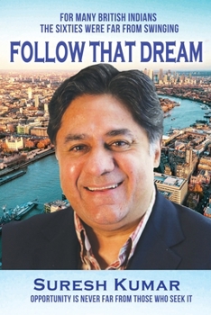 Paperback Follow that Dream: Opportunity is never far from those who seek it Book