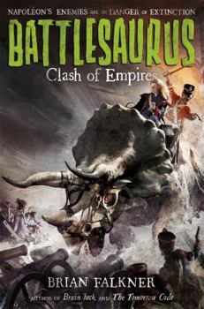 Clash of Empires - Book #2 of the Battlesaurus