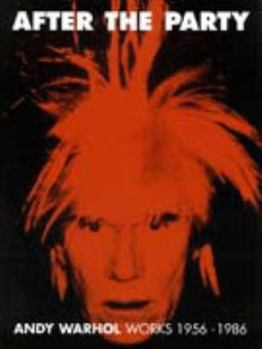 Paperback After the Party: Andy Warhol: Works 1956-1986 Book