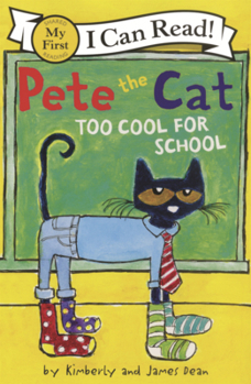 Pete the Cat: Too Cool for School