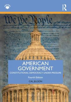 American Government: Constitutional Democracy Under Pressure