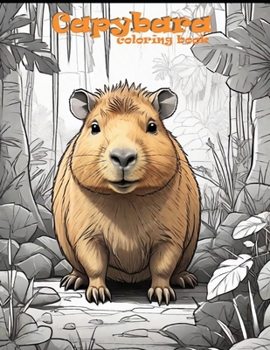 Capybara Coloring Book B0CN8GL48Y Book Cover