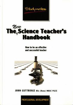 Paperback New Science Teacher's Handbook: How to Be an Effective And Successful Teacher Book
