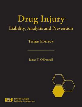 Hardcover Drug Injury: Liability, Analysis, and Prevention, Third Edition Book