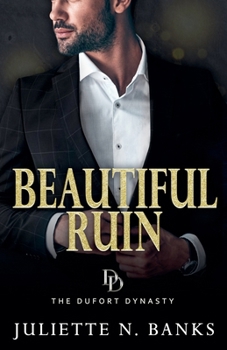Beautiful Ruin (The Dufort Dynasty)