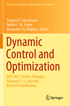 Paperback Dynamic Control and Optimization: Dco 2021, Aveiro, Portugal, February 3-5, Selected, Revised Contributions Book