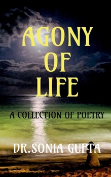 Paperback AGONY OF LIFE- A collection of poetry Book