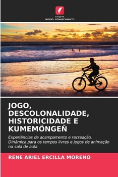 Paperback Jogo, Descolonalidade, Historicidade E Kumemöngeñ [Portuguese] Book